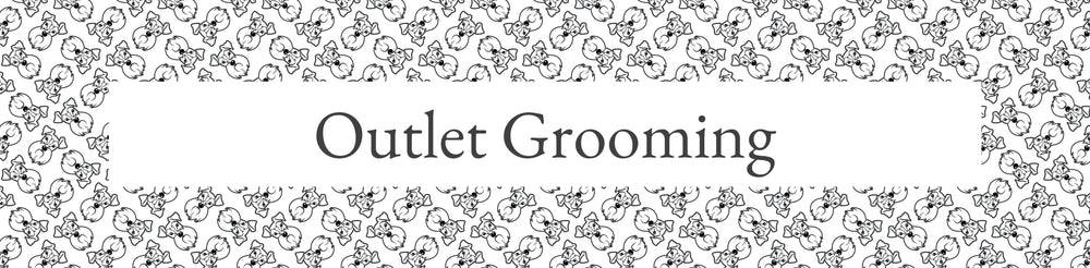 OUTLET GROOMING